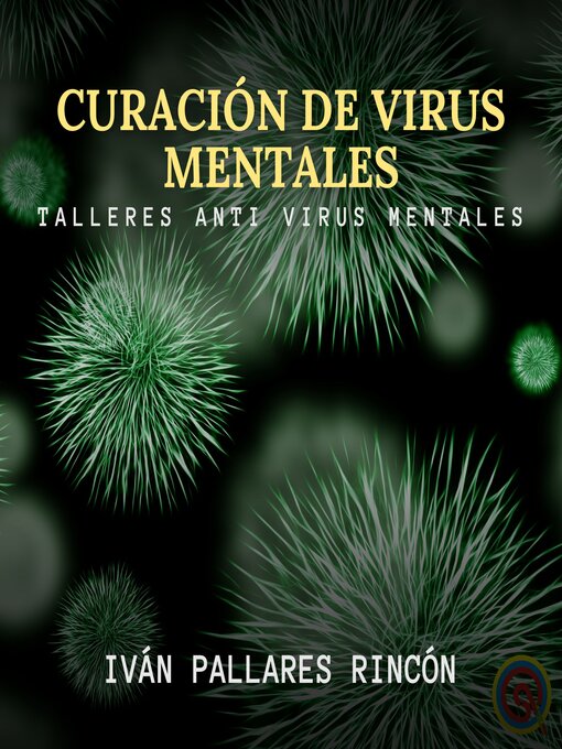 Title details for CURACIÓN DE VIRUS MENTALES by Iván Pallares Rincón - Available